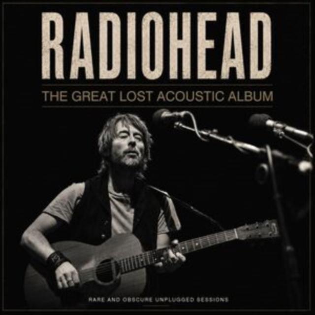 Radiohead - Great Lost Acoustic Album - Cd