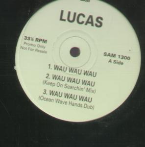 Lucas - Wau Wau Wau - 12 Inch