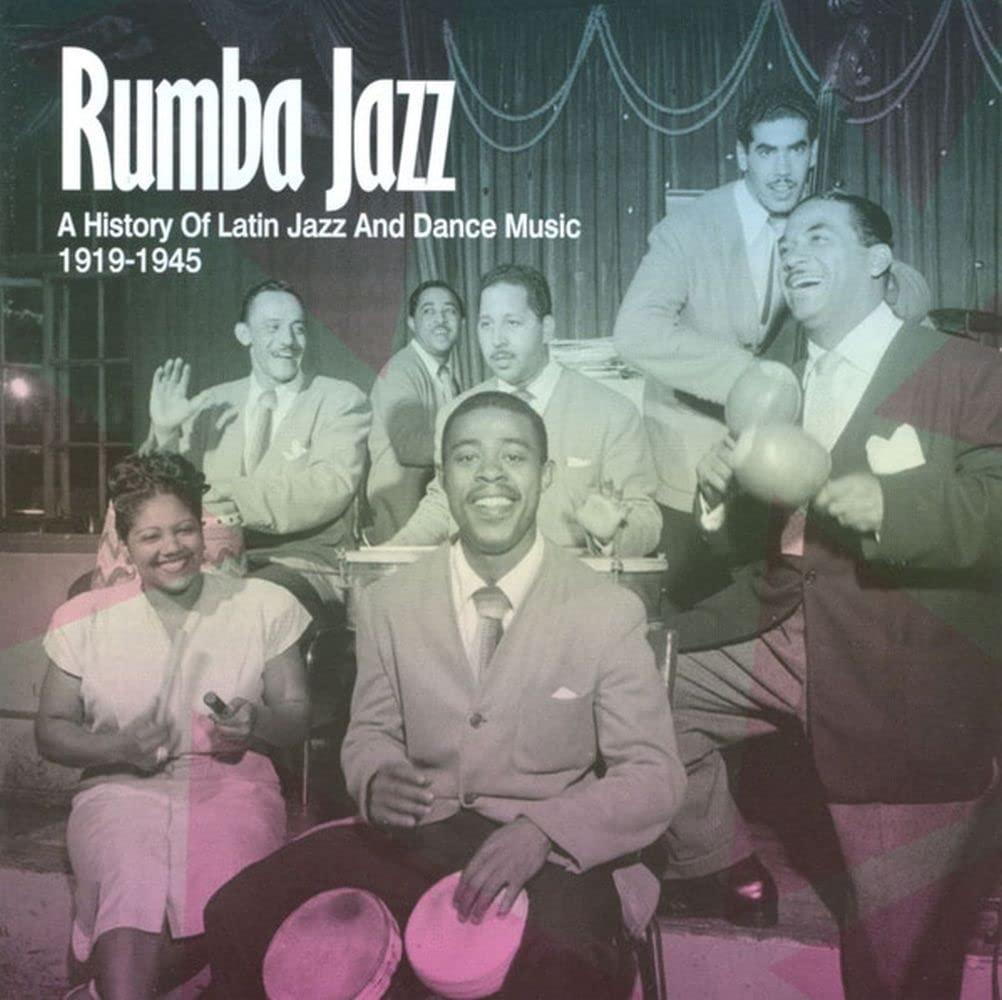 Various Artists - Rumba Jazz 1919-1945: A History of Latin Jazz and Dance Music - Double Cd