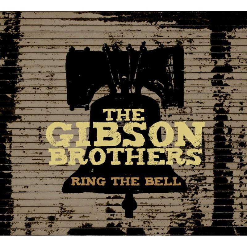 Gibson Brothers - Ring the Bell - Cd