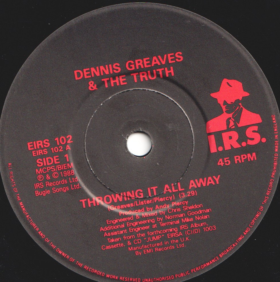 Dennis Greaves And The Truth - Throwing It All Away - 7 Inch