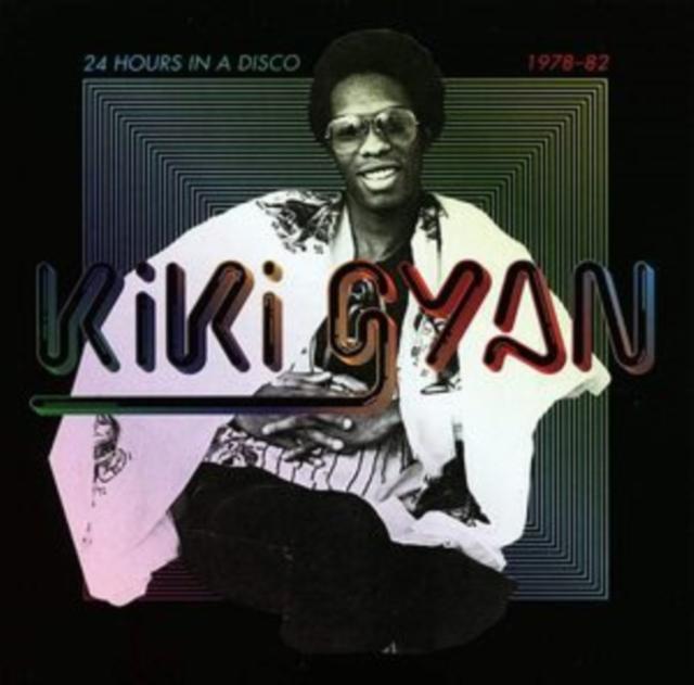 Kiki Gyan - 24 Hours In A Disco 1978-82 - Double Lp