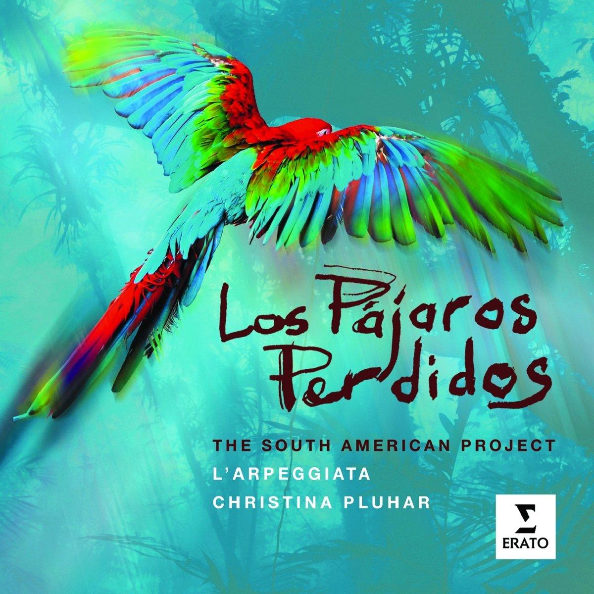 L'Arpeggiata / Christina Pluhar - Los Pajaros Perdidos - the South American Project - Cd