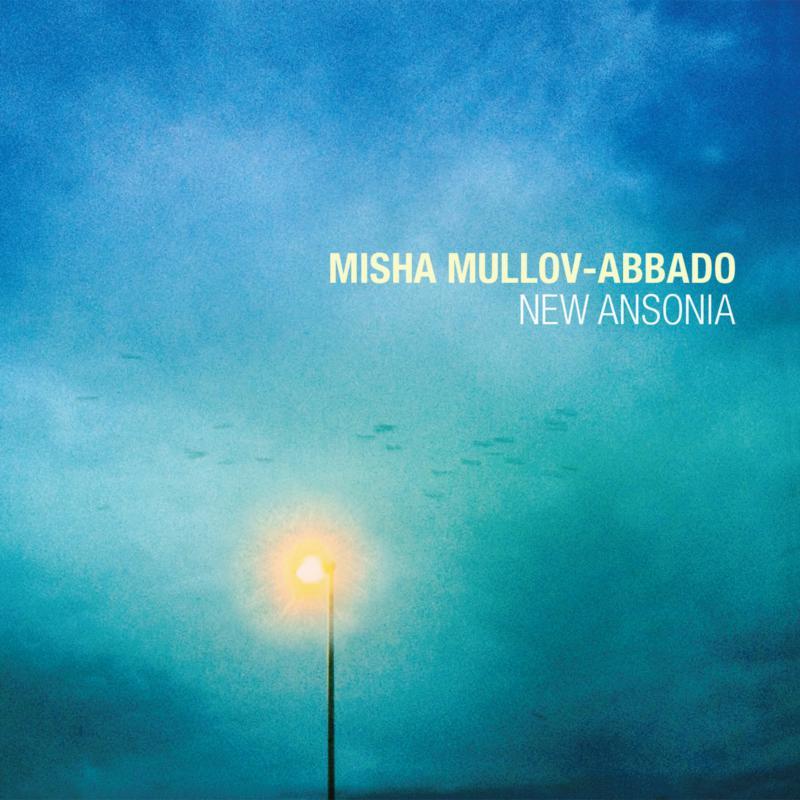 Misha Mullov-Abbado - New Ansonia - Cd