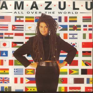 Amazulu - All Over The World - 7 Inch