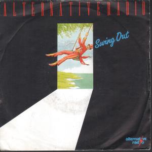 Alternative Radio - Swing Out - 7 Inch