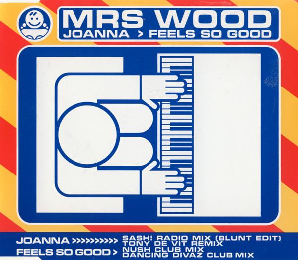 Mrs. Wood - Joanna > Feels So Good - Cd