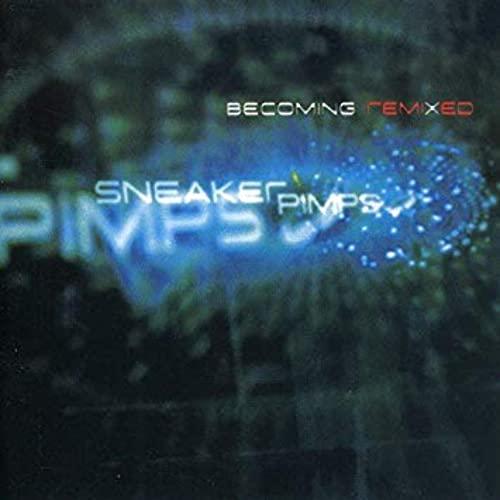 Sneaker Pimps - Becoming Remixed - Cd