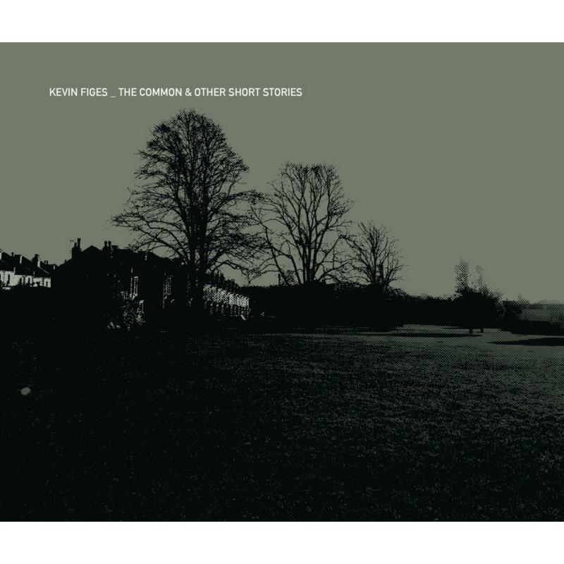 Kevin Figes - Common & Other Short Stories - Cd