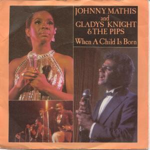 Johnny Mathis And Gladys Knight And The Pips - When A Child Is Born - 7 Inch