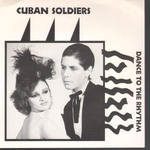 Cuban Soldiers - Dance To The Rhythm - 7 Inch