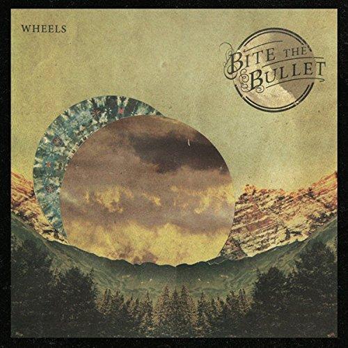 Bite The Bullet - Wheels - Lp