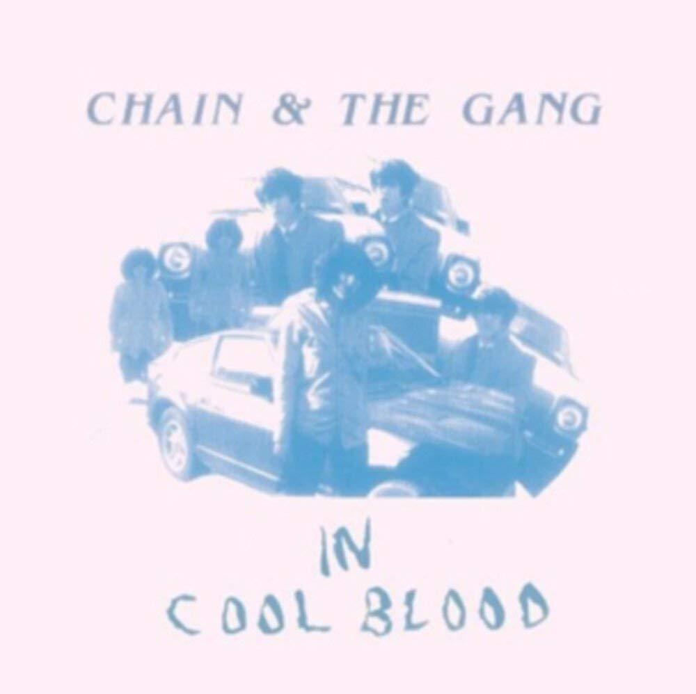 Chain And The Gang - In Cool Blood - Cd