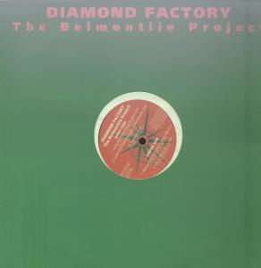 Diamond Factory - Belmontiie Project - 12 Inch