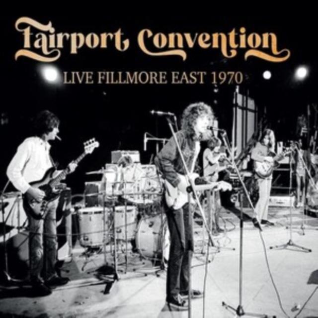 Fairport Convention - Live Fillmore East 1970 - Cdr