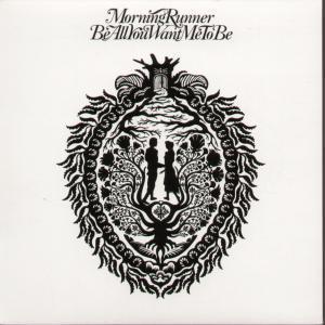 Morning Runner - Be All You Want Me To Be - 7 Inch