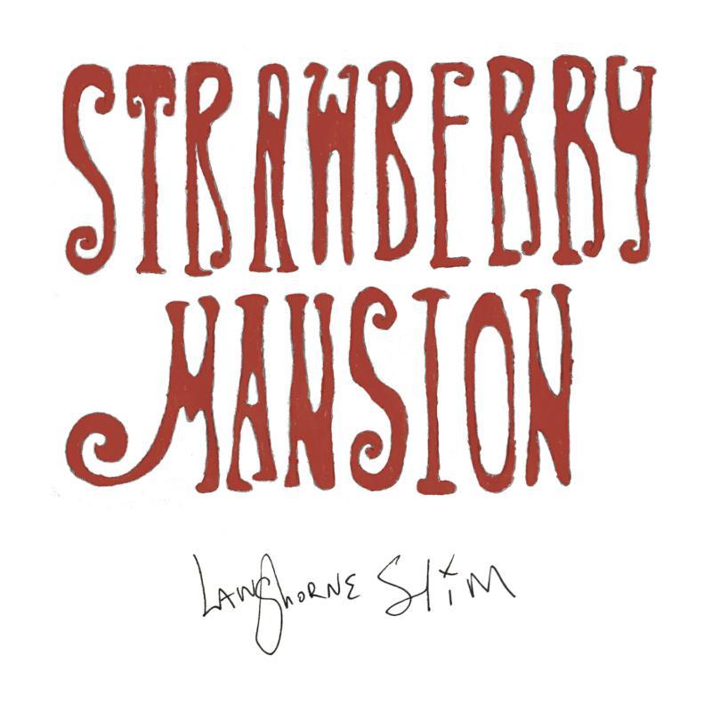 Langhorne Slim - Strawberry Mansion - Cd