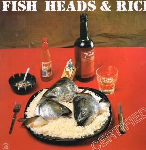Fish Heads And Rice - Certified - Lp