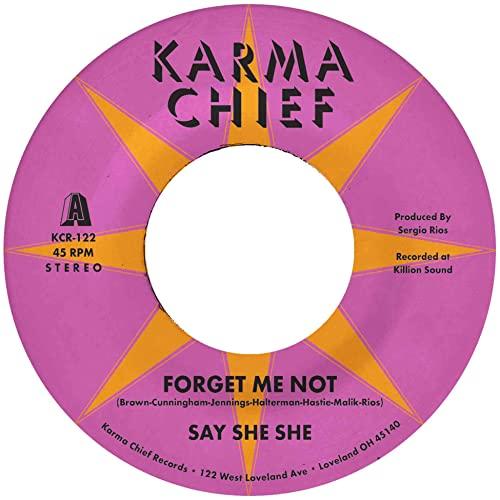 Say She She - Forget Me Not / Blow My Mind - 7 Inch