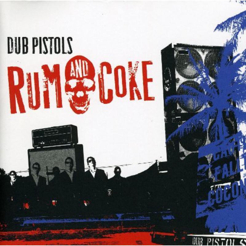 Dub Pistols - Rum and Coke - Cd