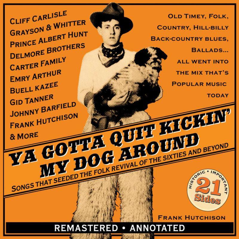 Various Artists - Ya Gotta Quit Kickin' My Dog Around - Cd