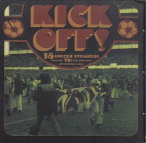 Various Artists - Kick Off 18 Soccer Stompers From The 70'S - Cd