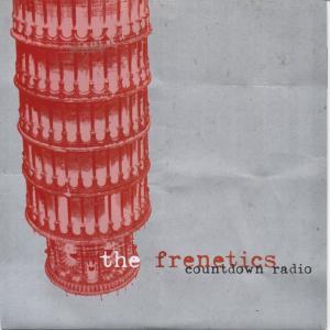 Frenetics/Nakatomi Plaza - Countdown Radio/Hurray For One Good Eye - 7 Inch