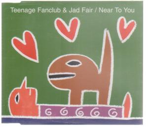 Teenage Fanclub And Jad Fair - Near To You - Cd