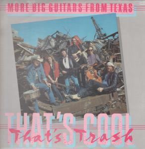 That's Cool That's Trash - More Guitars From Texas - Lp