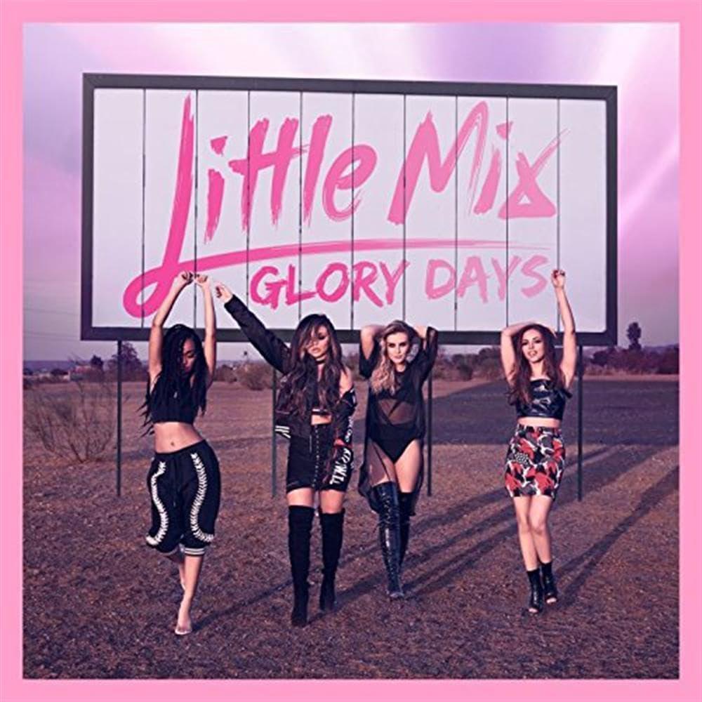 Little Mix - Glory Days - Cd