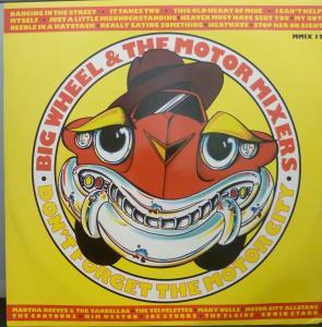 Big Wheel And The Motor Mixers - Don't Forget The Motor City - 12 Inch