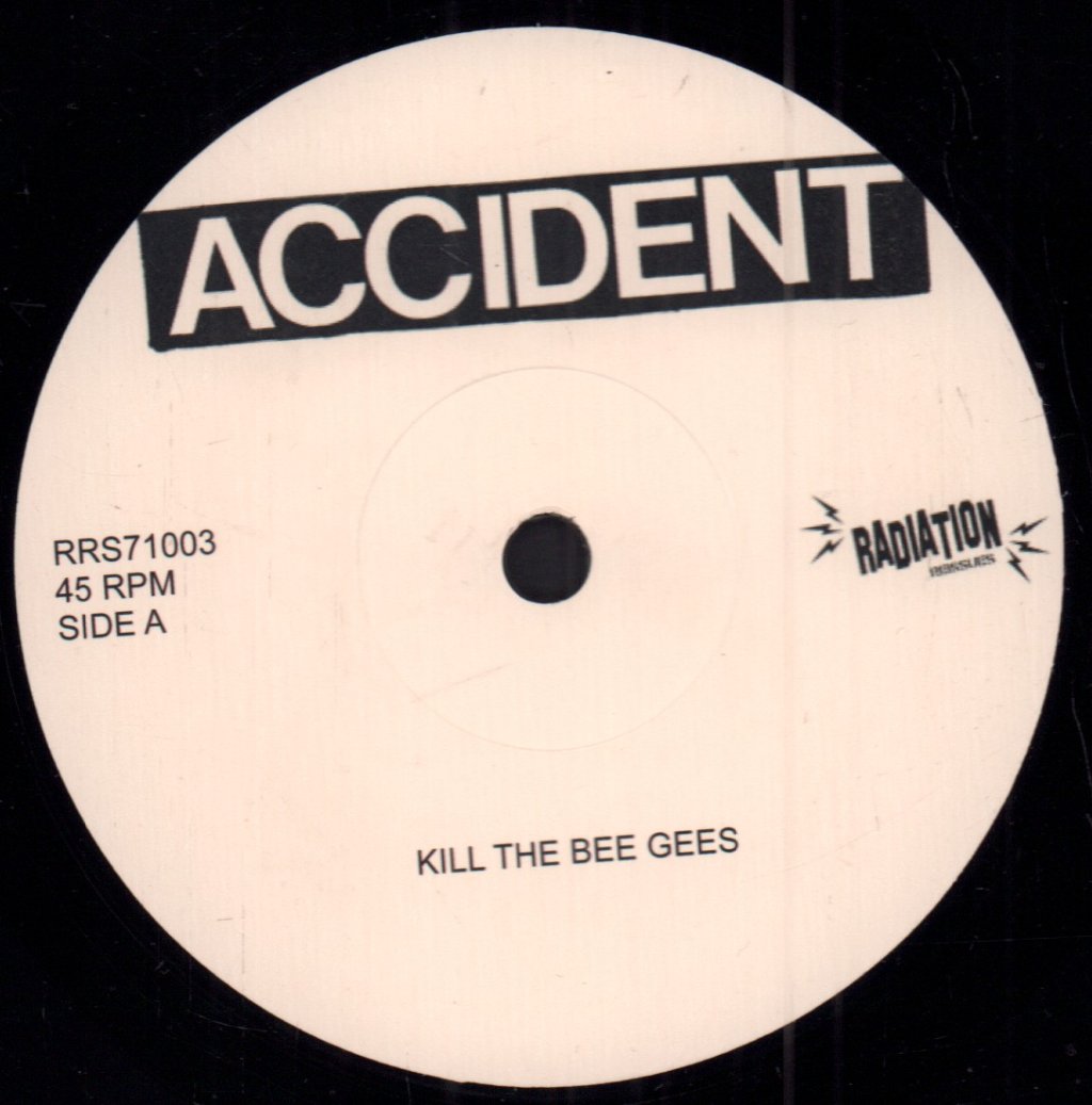 Accident - Kill The Bee Gees - 7 Inch