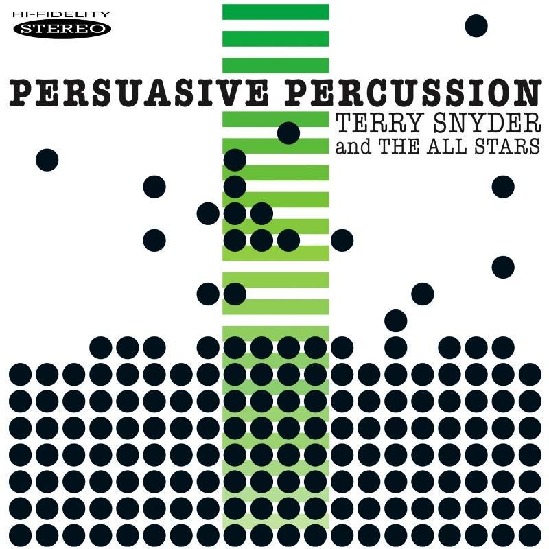 Terry Snyder And The All Stars - Persuasive Percussion - Cd