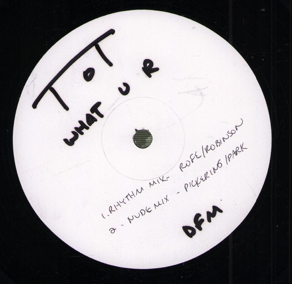 Tot - What U R - 12 Inch