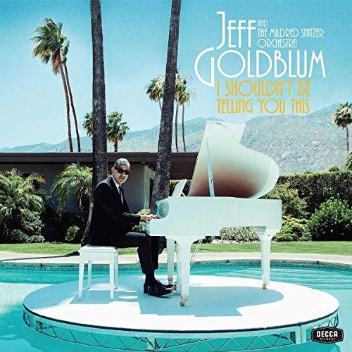 Jeff Goldblum & The Mildred Snitzer Orchestra - I Shouldn't Be Telling You This - Lp