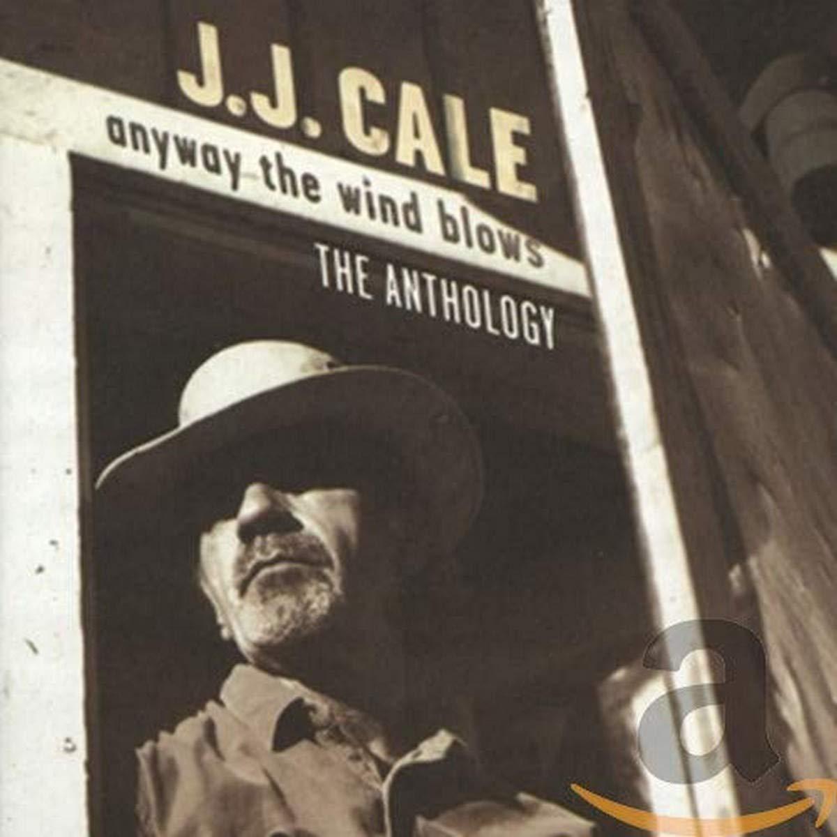 JJ Cale - Anyway the Wind Blows: the Anthology - Double Cd