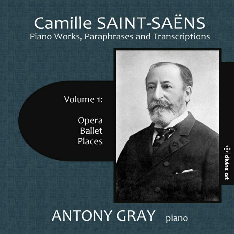 Gray - Camille Saint-Saens: Piano Works, Paraphrases and Transcriptons, Vol. 1 - Double Cd
