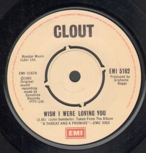 Clout - Wish I Were Loving You - 7 Inch