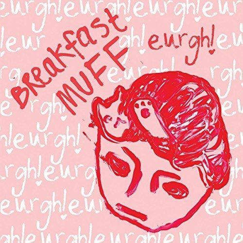 Breakfast Muff - Eurgh! - Cd