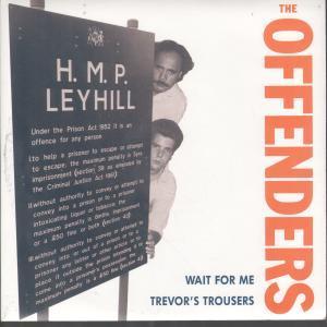 Offenders - Wait For Me - 7 Inch
