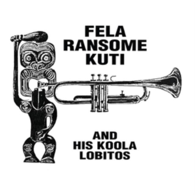 Fela Ransome Kuti And His Koola Lobitos - Fela Ransome Kuti and His Koola Lobitos (Clear Vinyl) - Lp
