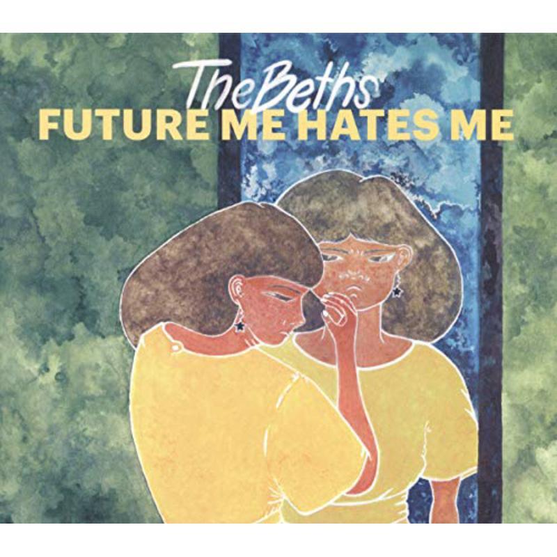 Beths - Future Me Hates Me - Cd