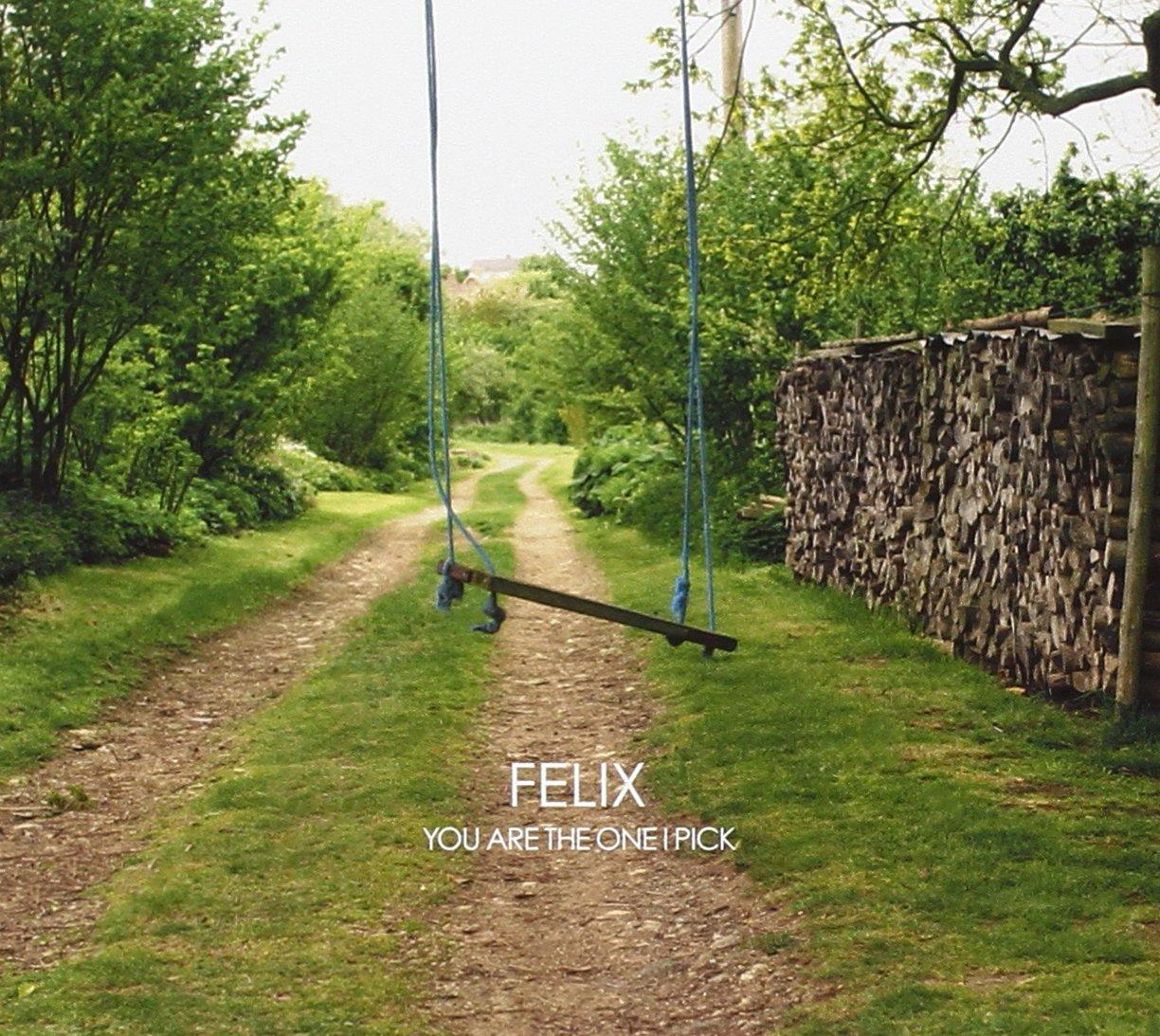 Felix - You Are the One I Pick - Cd