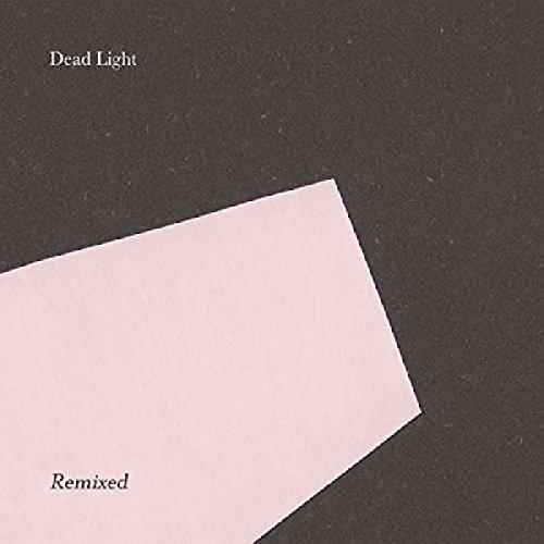 Dead Light - Dead Light Remixed - 12 Inch