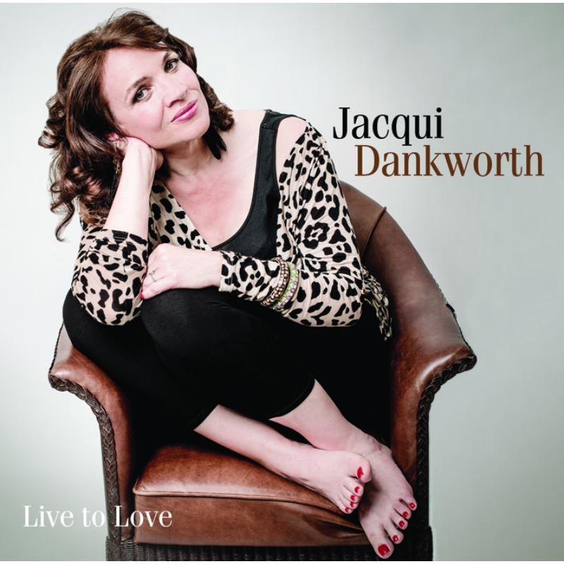 Jacqui Dankworth - Live To Love - Cd