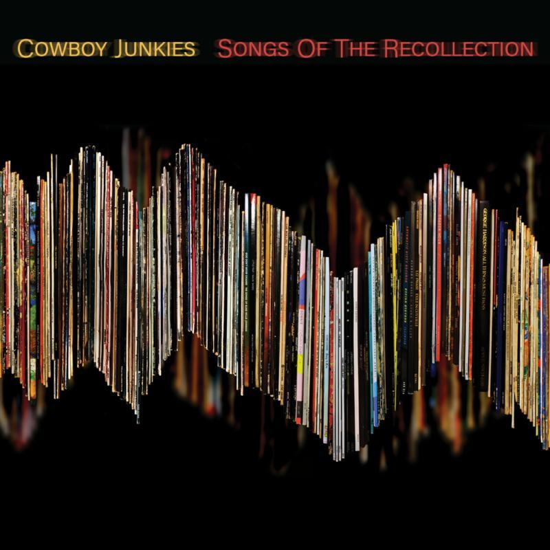 Cowboy Junkies - Songs of the Recollection - Cd