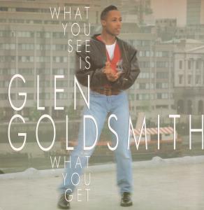 Glen Goldsmith - What You See Is What You Get - 12 Inch