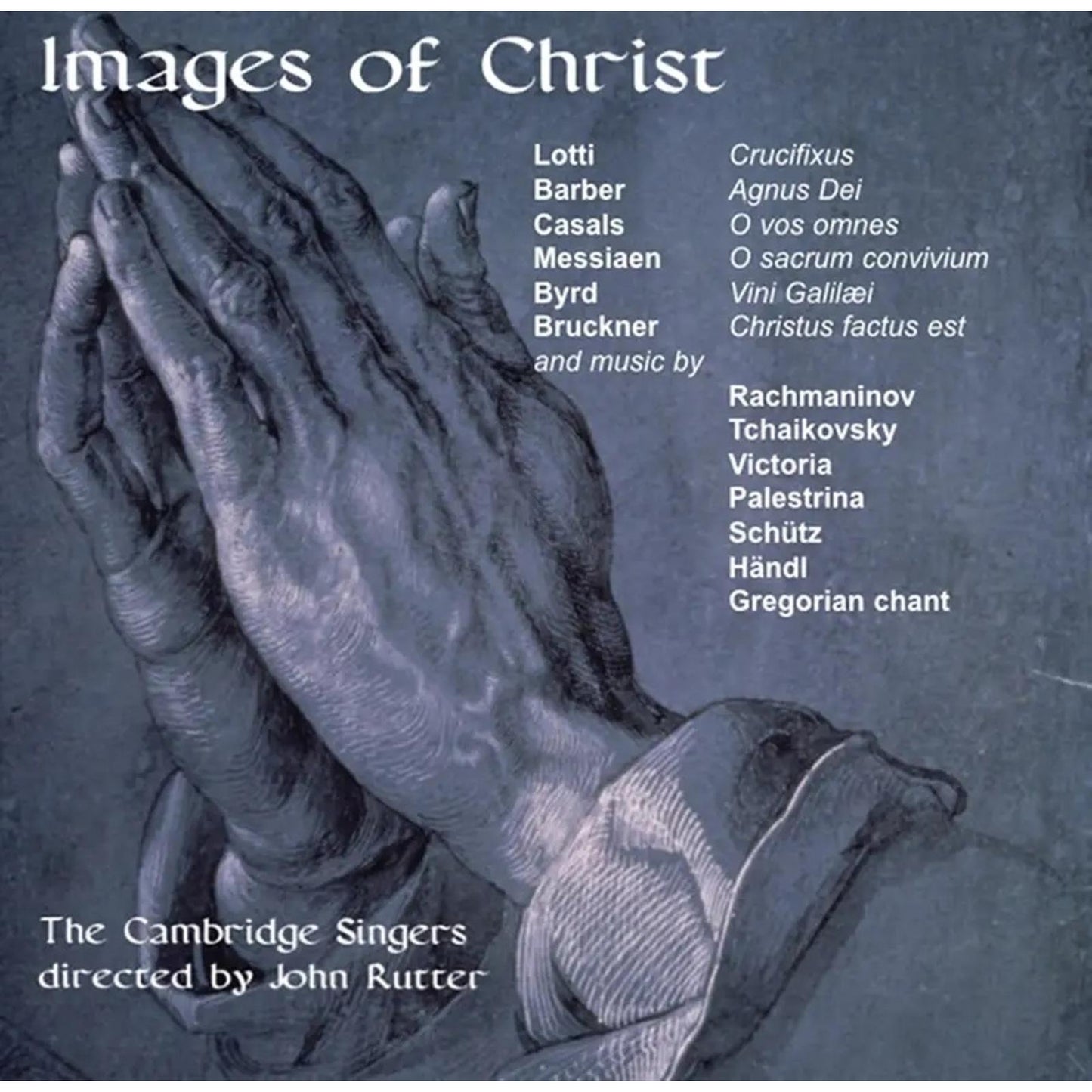 Cambridge Singers - Images of Christ - Cd