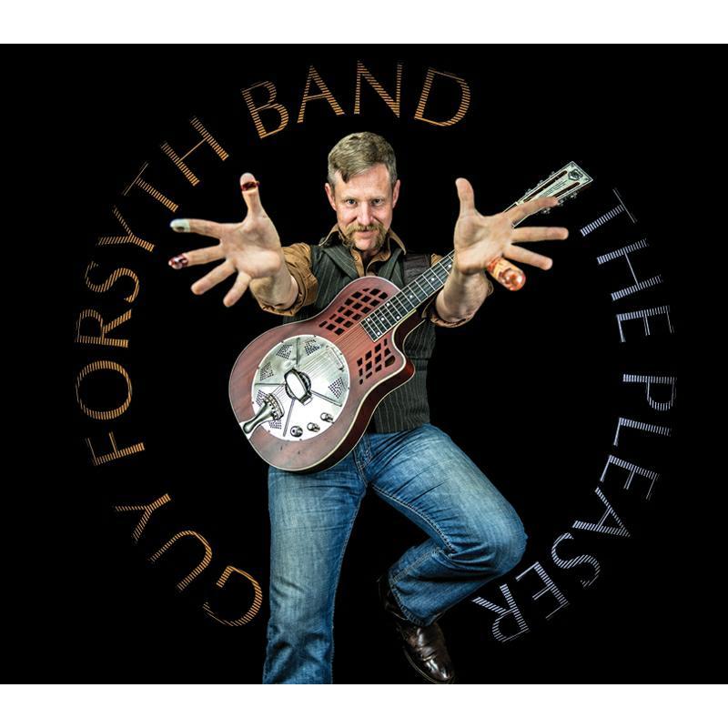 Guy Forsyth Band - Pleaser - Cd
