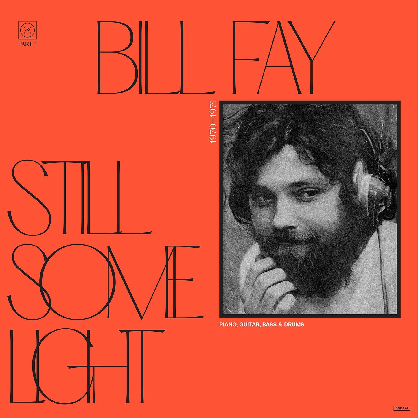 Bill Fay - Still Some Light: Part 1 - Double Cd